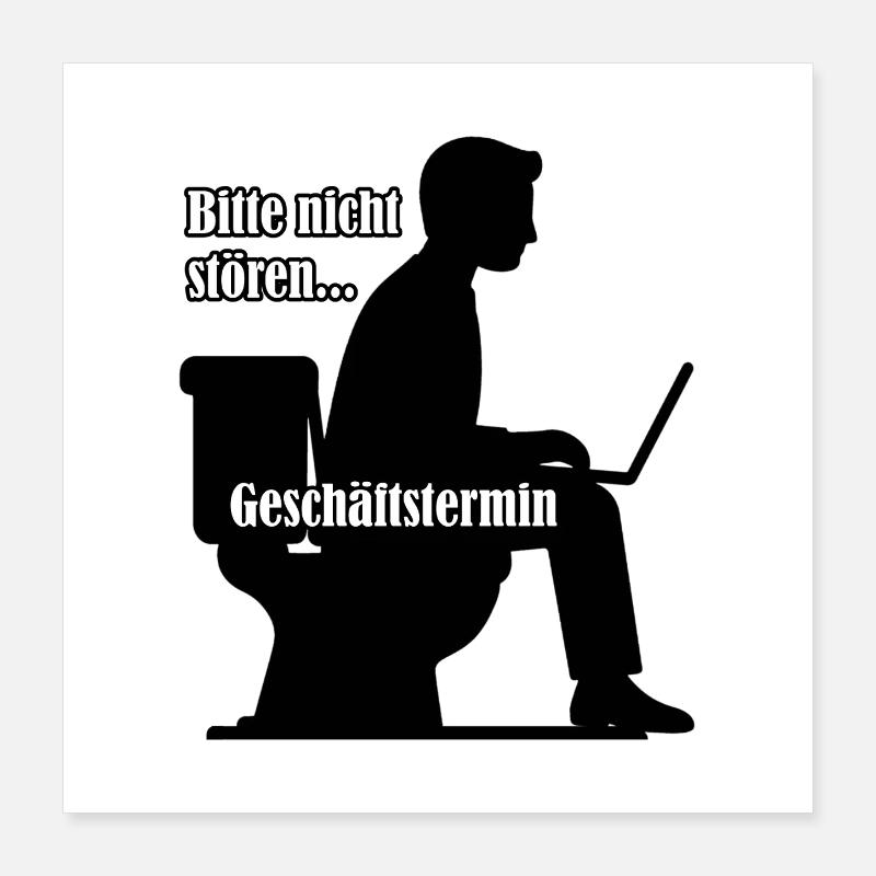 Toilette Geschäftstermin bitte nicht stören Poster 40x40 cm
