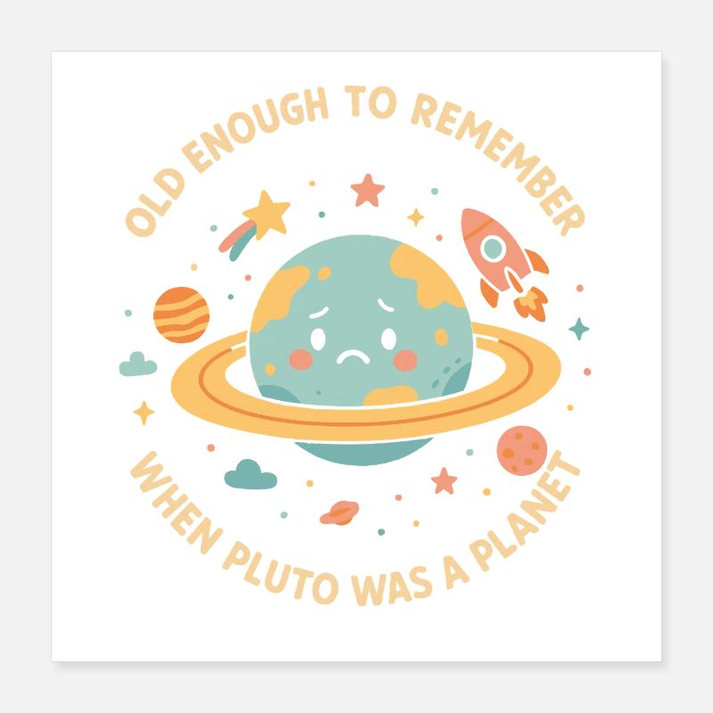 Pluto Planet Astronomy Funny Space Design Poster 16" x 16" (40x40 cm)