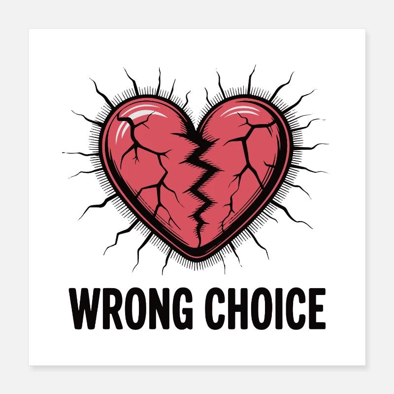 Cracked Heart: Wrong Choice Poster 16" x 16" (40x40 cm)