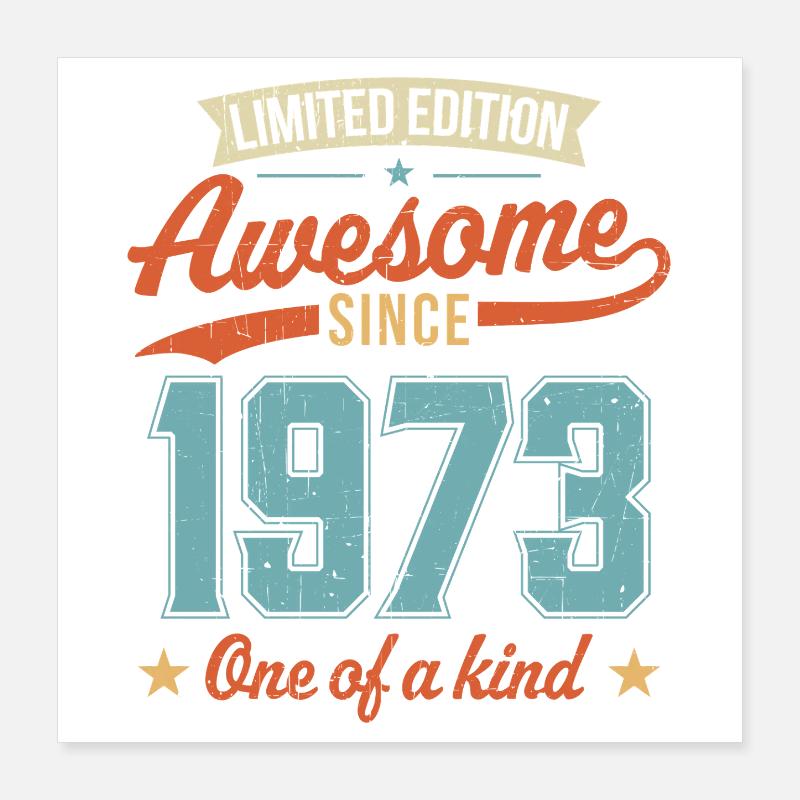 Awesome Since 1973 Poster 16" x 16" (40x40 cm)