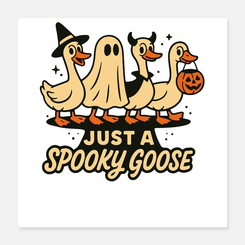 Just A Spooky Goose Halloween Party Fun Poster 16" x 16" (40x40 cm)