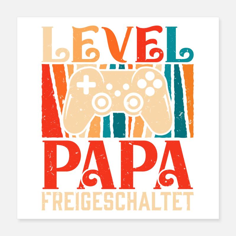 Zocker Papa LEVEL PAPA FREIGESCHALTET Retro Lustig Poster 40x40 cm