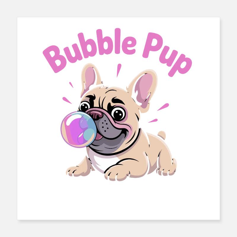 Bubble Pup Bouledogue Français avec bulle de savon Poster 40 x 40 cm