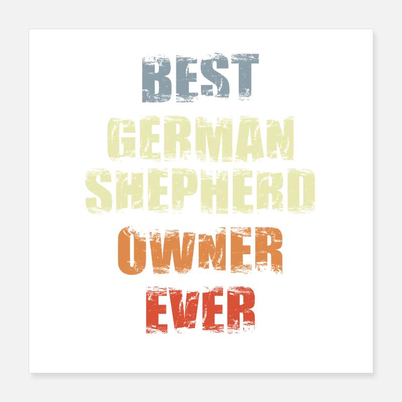 Bester Schäferhund Besitzer aller Zeiten Poster 40x40 cm