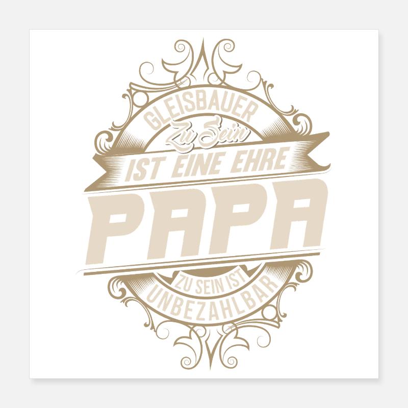 Gleisbauer Papa Poster 40x40 cm