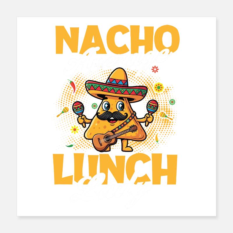 Nacho Average Lunch Lady Funny Taco Poster 16" x 16" (40x40 cm)