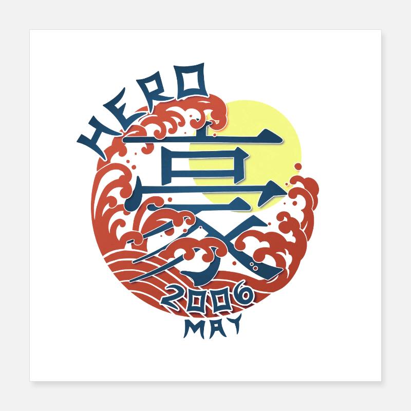 Japan Hero since May 2006 Geburtstaggeschenk Poster 40x40 cm