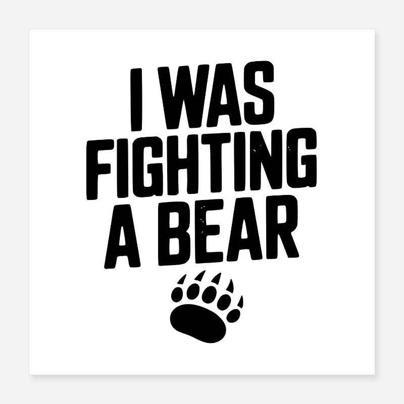 Je combattais un ours Poster 40 x 40 cm
