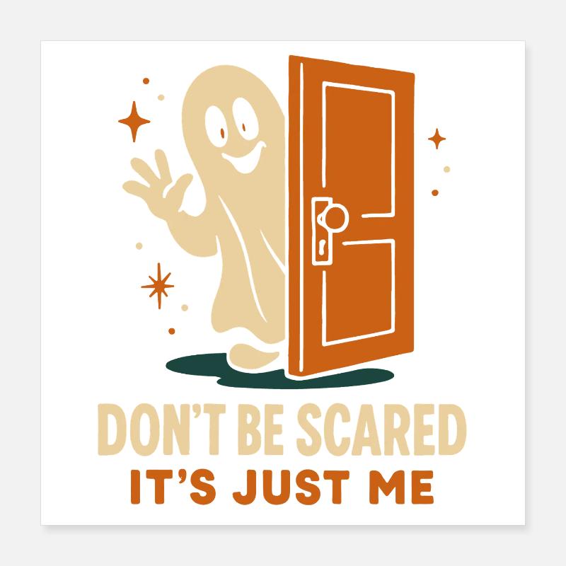 N’ayez pas peur c’est juste moi fantôme Halloween Poster 40 x 40 cm