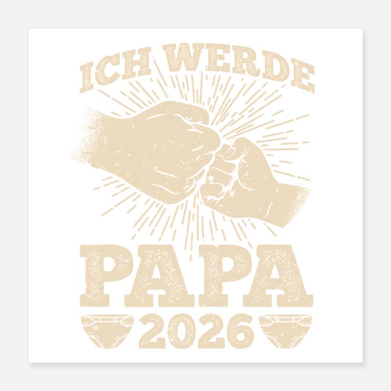 Werdender Vater ICH WERDE PAPA 2026 Lustig Poster 40x40 cm
