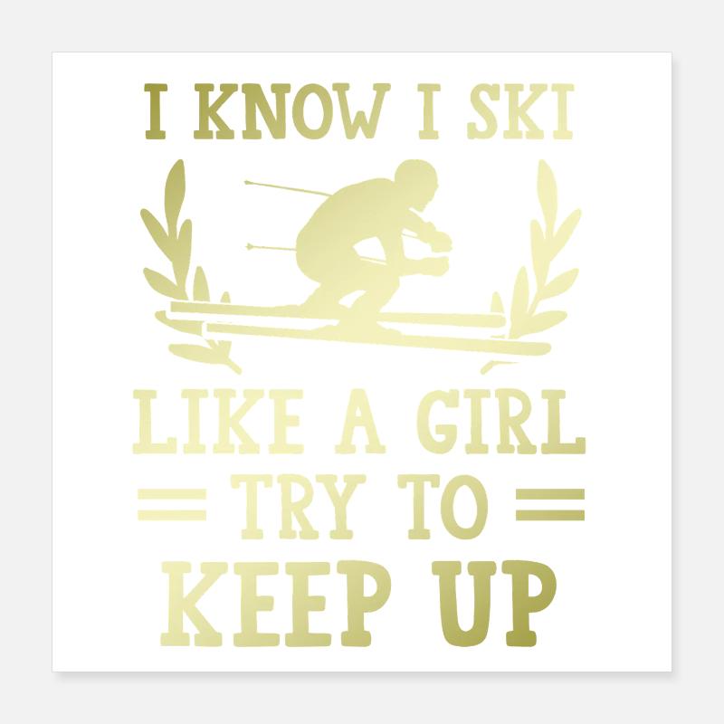 Ski wie ein Mädchen Poster 40x40 cm