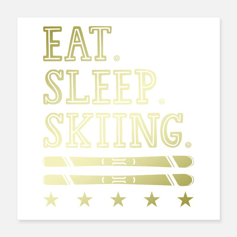 Manger dormir Ski Poster 40 x 40 cm