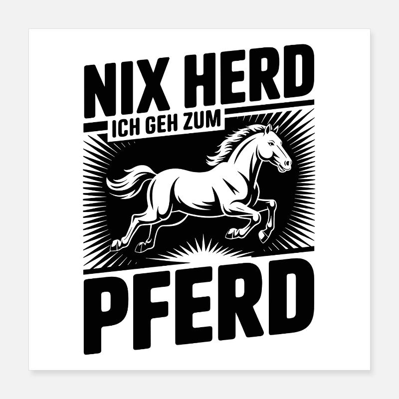 Nix Herd Je vais à cheval Dicton pour les cavaliers Poster 40 x 40 cm