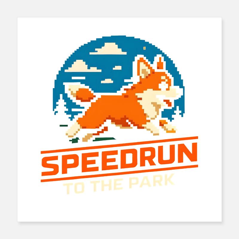 Speedrun zum Park | Hundehumor Corgi Poster 40x40 cm