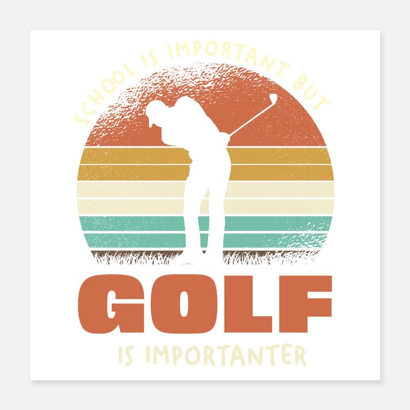 Le golf est le plus important Poster 40 x 40 cm