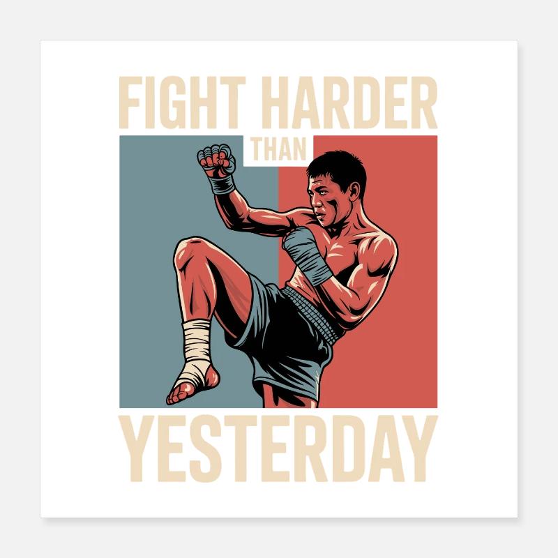 Fight harder than yesterday Poster 16" x 16" (40x40 cm)