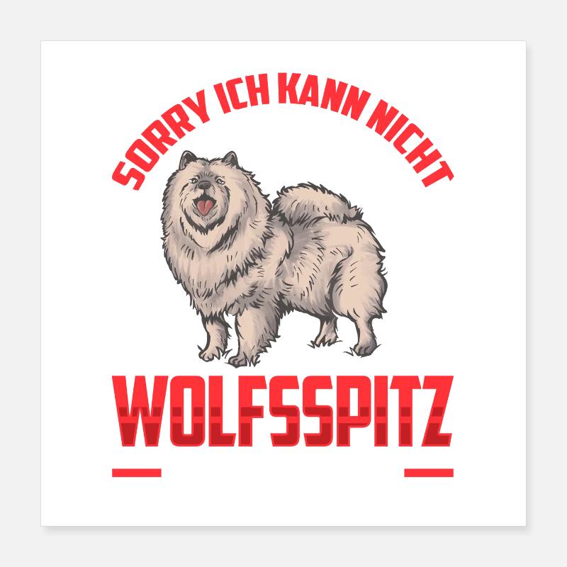 Wolfspitz a besoin de moi Wolfspitz allemand Poster 40 x 40 cm