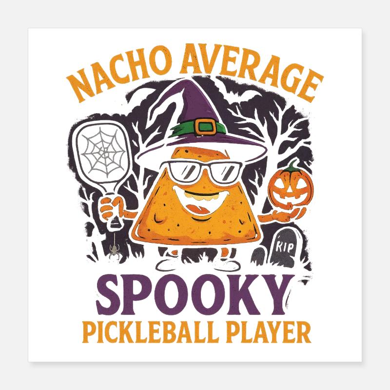 Conception de Pickleball effrayante de Nacho Average Poster 40 x 40 cm