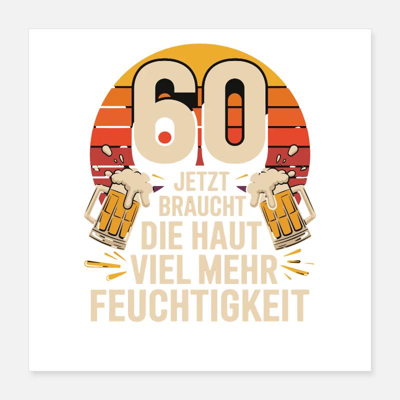 60 Maintenant, la peau a besoin de beaucoup plus d'hydratation Poster 40 x 40 cm