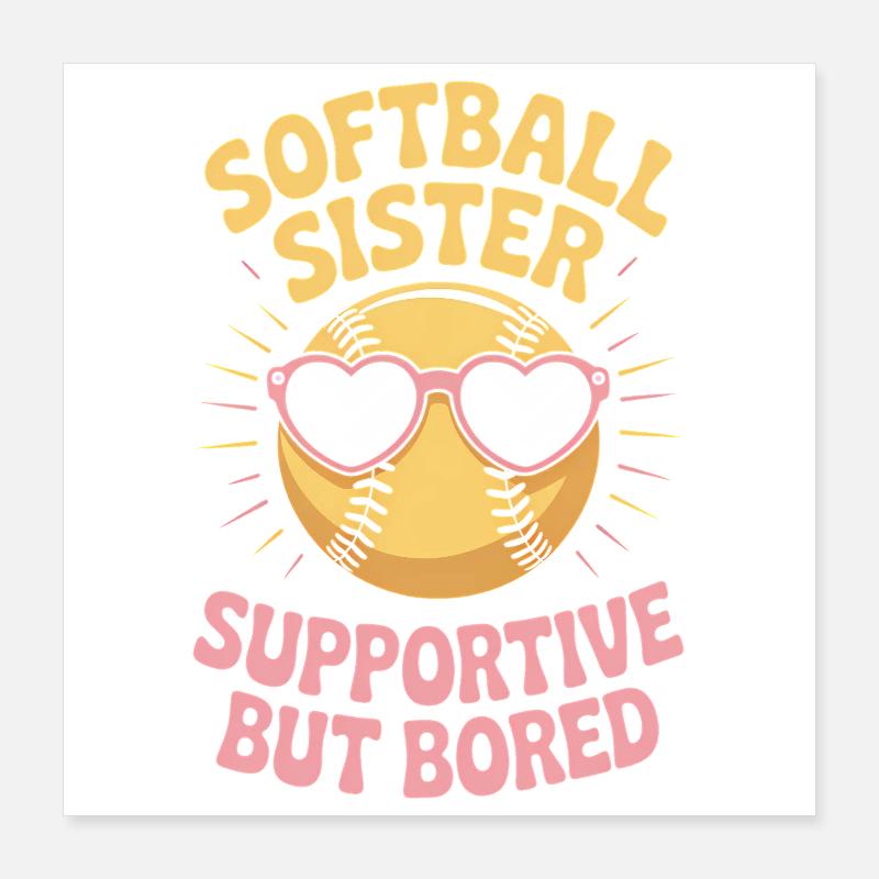 Softball Spruch Schwester Lustig Softball Geschenk Poster 40x40 cm