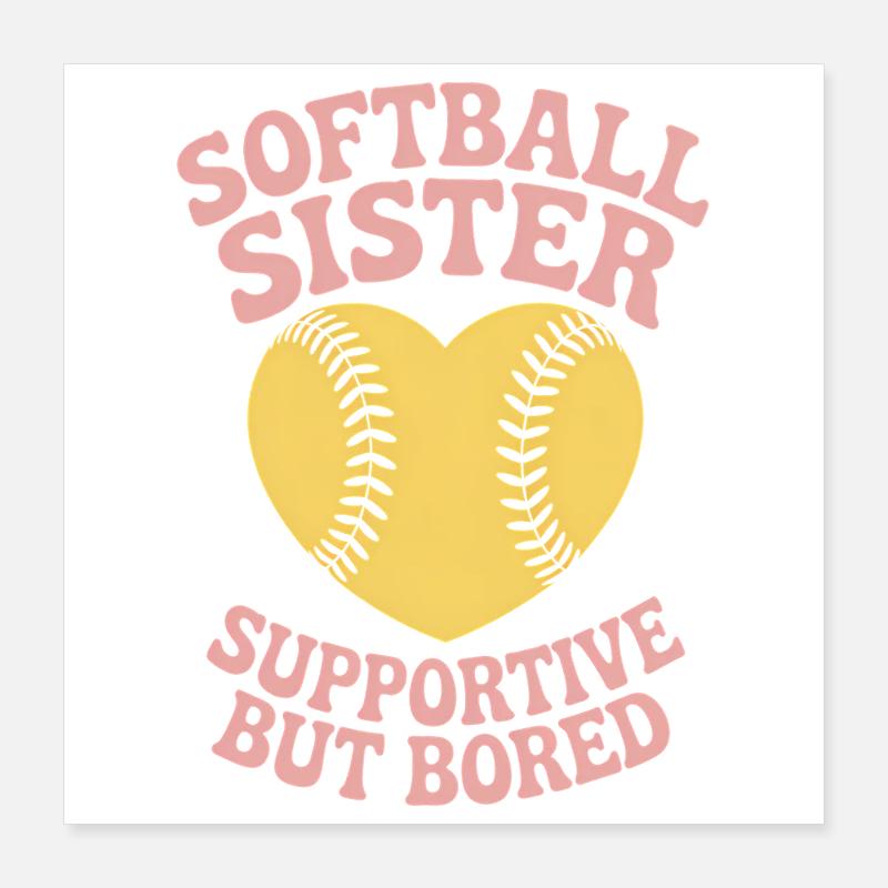 Softball Spruch Schwester Lustig Softball Geschenk Poster 40x40 cm