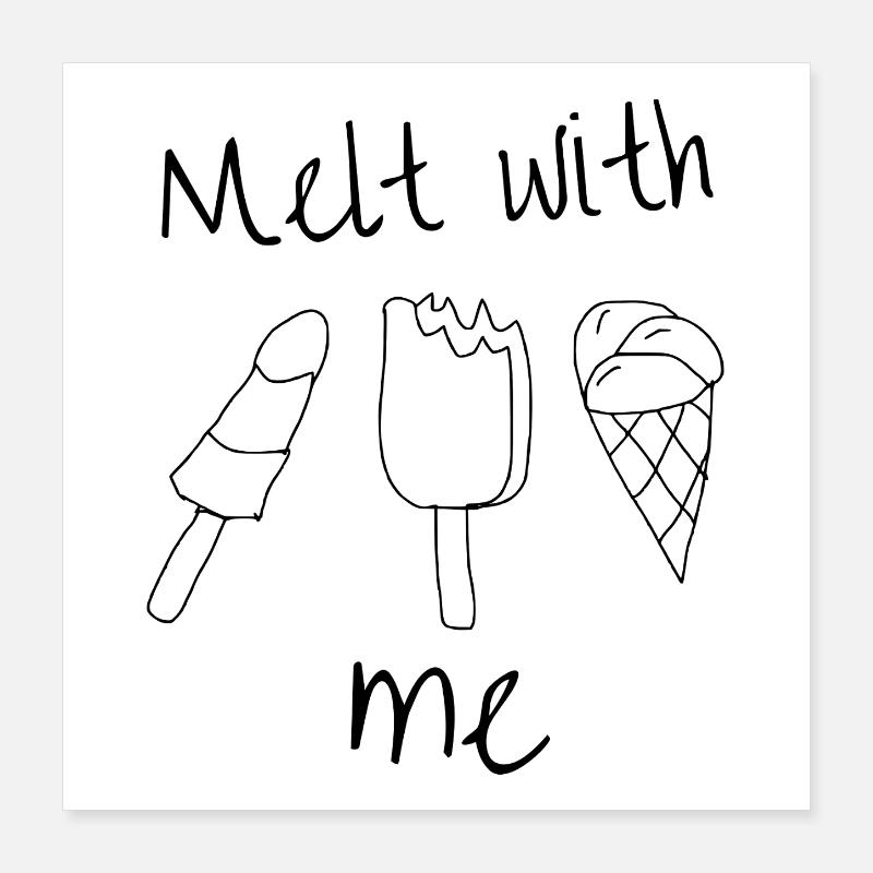Fondez avec moi | Glace Poster 40 x 40 cm