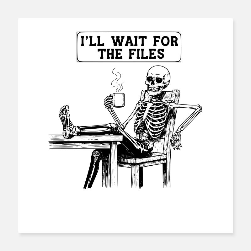  Waiting Skeleton Meme Project Manager Office Poster 40x40 cm