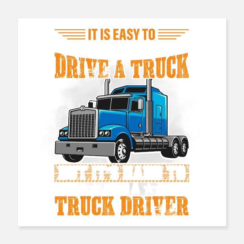 Truck Driver Poster 16" x 16" (40x40 cm)
