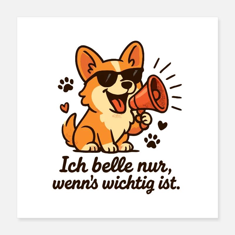 Funny Dog – I only bark when it's important Poster 16" x 16" (40x40 cm)