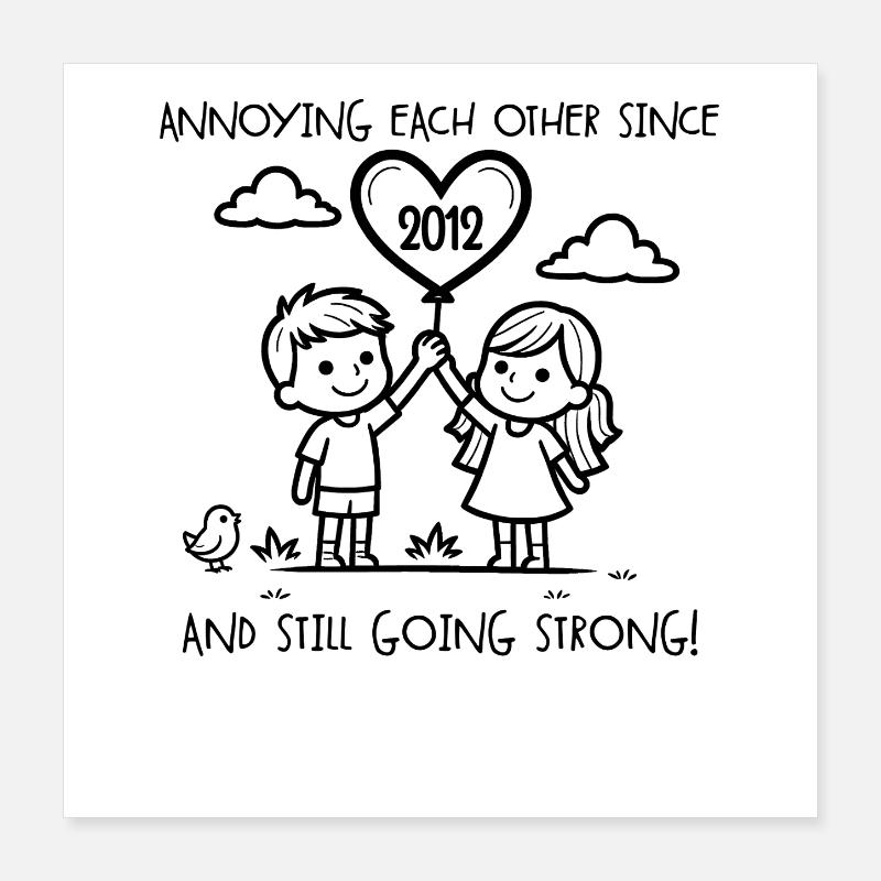 Wir nerven uns gegenseitig seit 2012 Jubiläum Poster 40x40 cm
