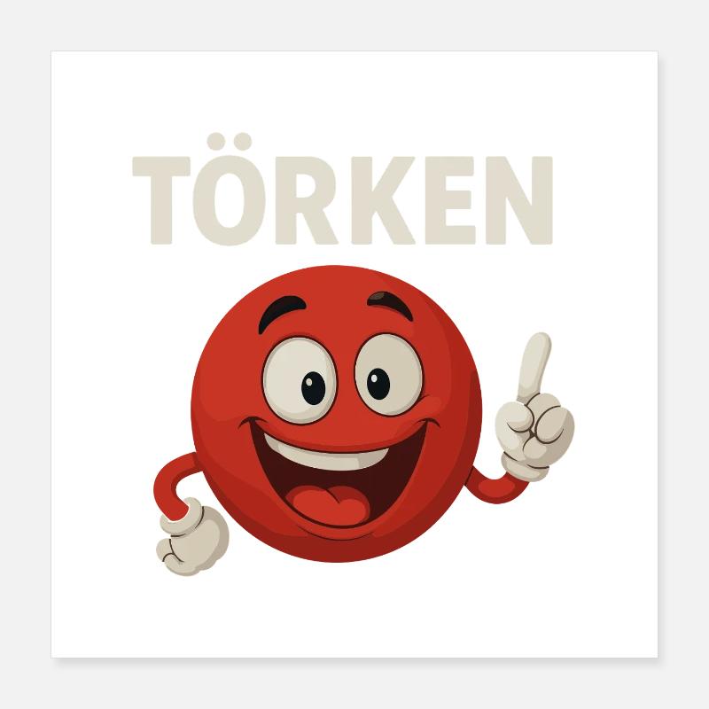 Funny Saying Törken Cartoon Funny Turkey Meme Poster 16" x 16" (40x40 cm)
