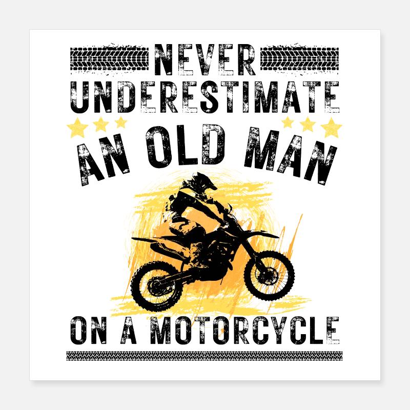 Alter Mann mit Motorrad Zitat Poster 40x40 cm