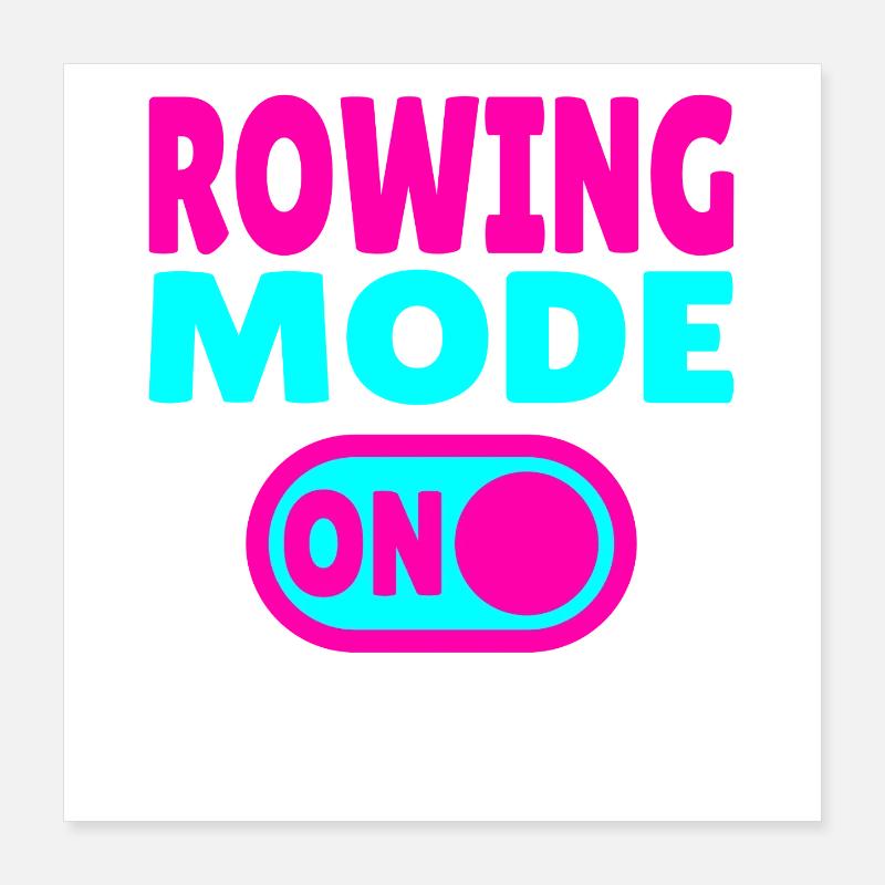 Mode aviron activé Poster 40 x 40 cm