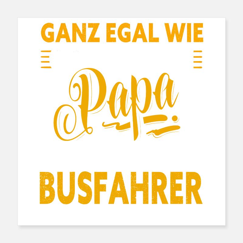 Papa chauffeur de bus Poster 40 x 40 cm