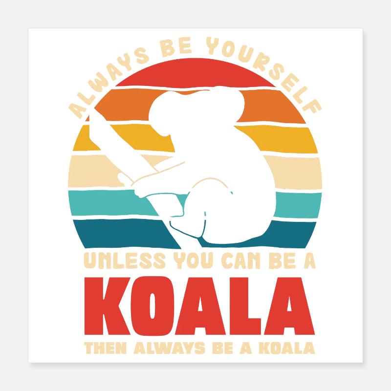 Koala Motto Retro Sunset Poster 16" x 16" (40x40 cm)