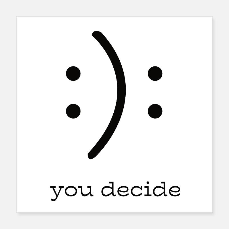 C’est vous qui décidez : Smily Graphics Poster 40 x 40 cm