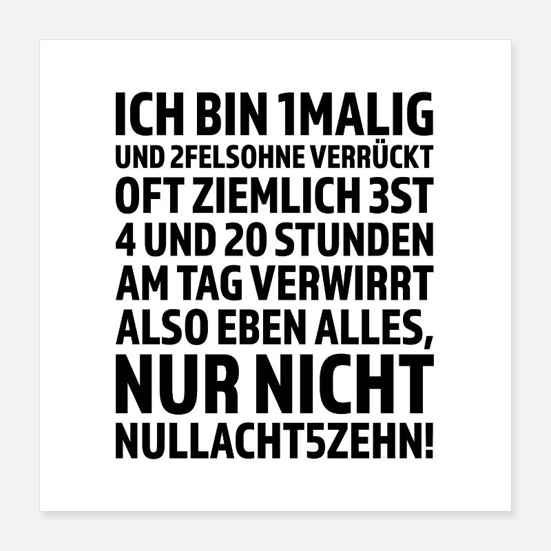 Ich bin 1malig – und das ist auch gut so Poster 40x40 cm