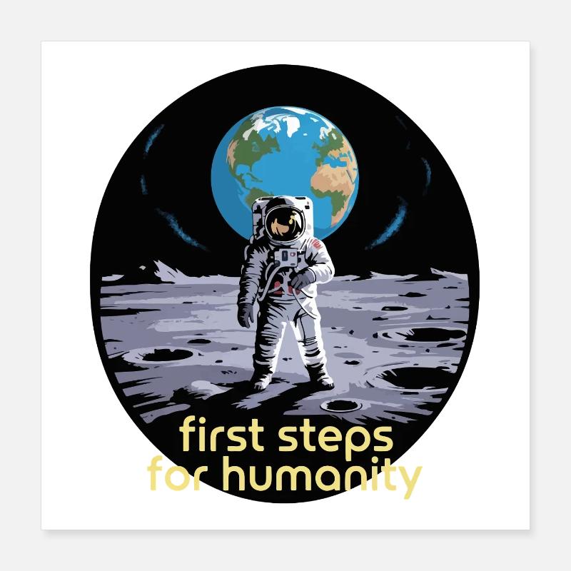 First Steps for Humanity Astronaut Moon Poster 16" x 16" (40x40 cm)