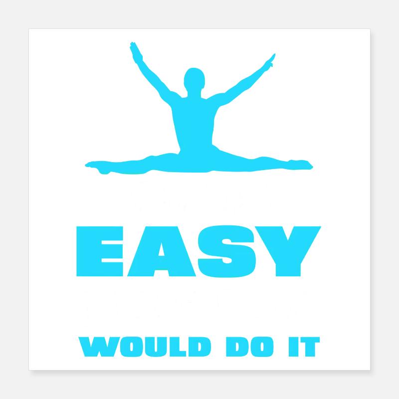 Si c’était facile, plus de garçons le feraient Poster 40 x 40 cm