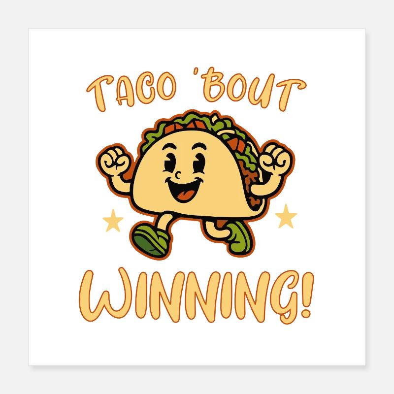 Victoire du Taco Bout Poster 40 x 40 cm