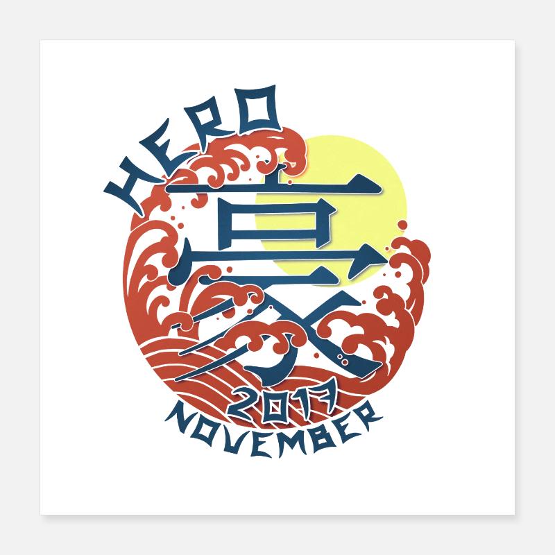 Japan Hero since November 2017 Geburtstaggeschenk Poster 40x40 cm