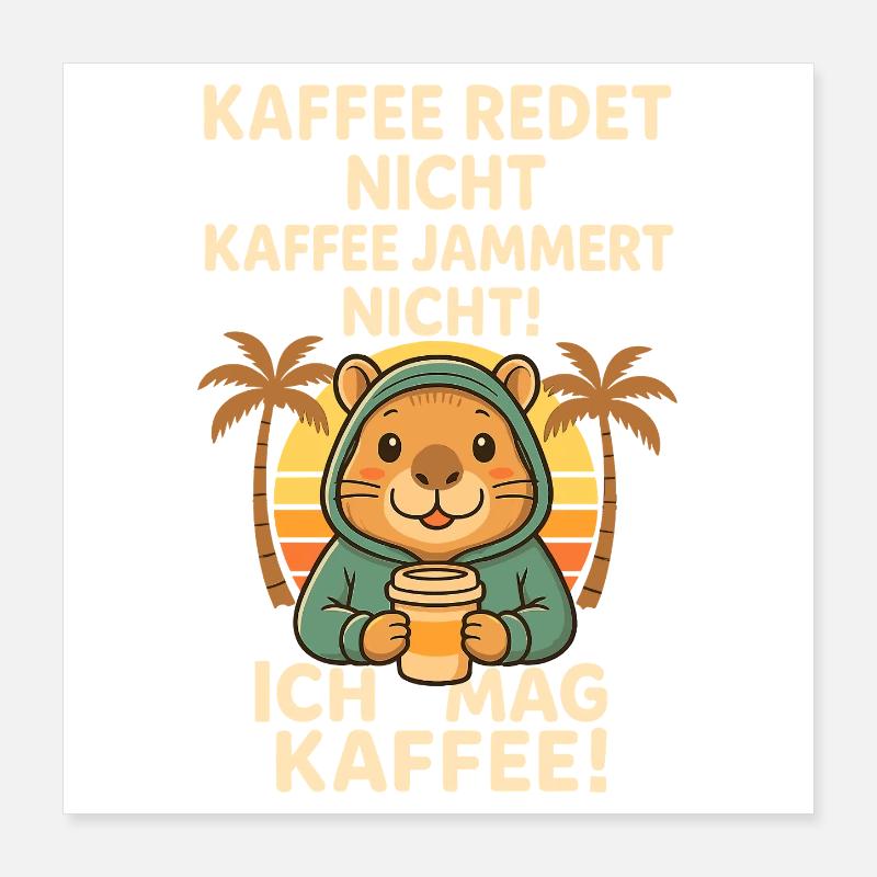 Capybara Kaffee Spruch Sunset Poster 40x40 cm