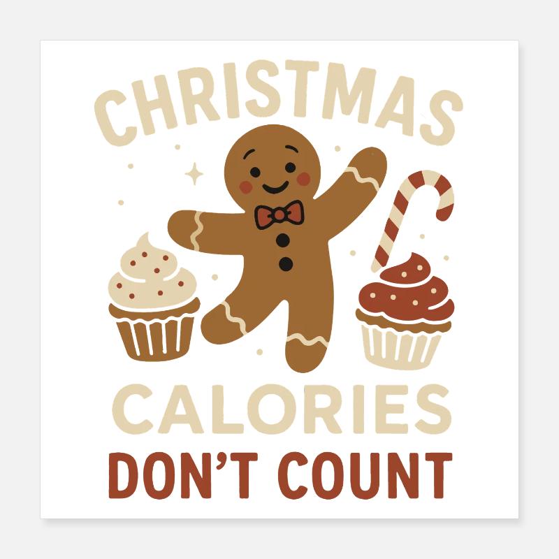 Christmas Calories Don't Count Gingerbread Fun Poster 16" x 16" (40x40 cm)