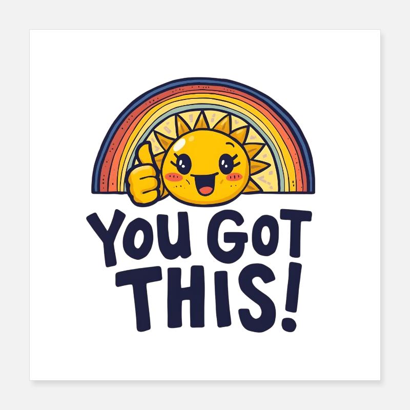 Sunshine Boost You Got This Poster 16" x 16" (40x40 cm)