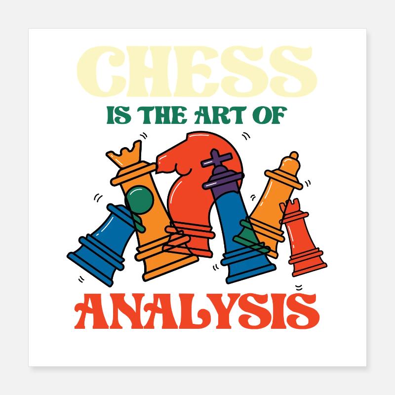 Schach ist die Kunst der Analyse Poster 40x40 cm
