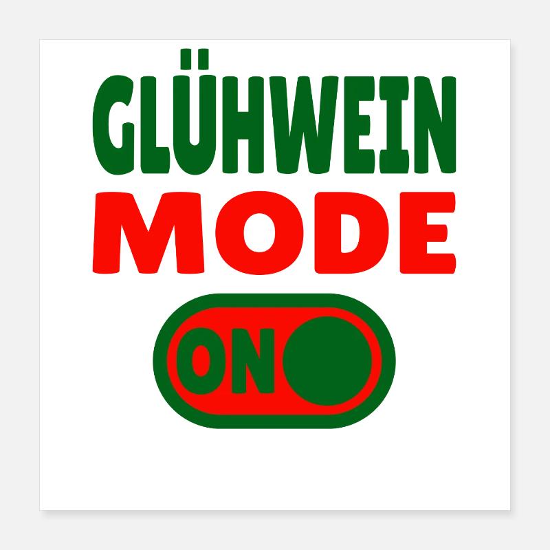 Glühwein Mode ON Poster 40x40 cm