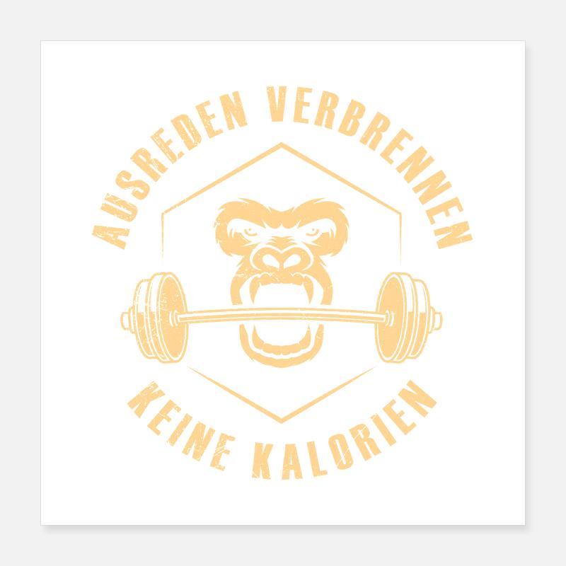 Weight Training: EXCUSES DON'T BURN CALORIES Poster 16" x 16" (40x40 cm)
