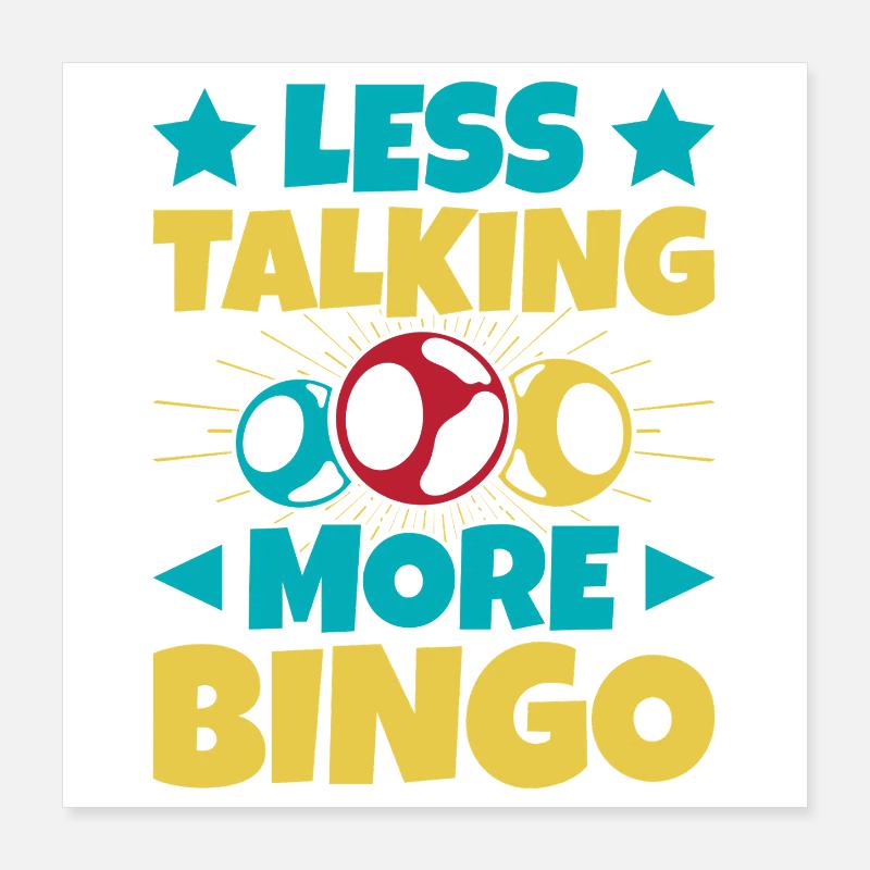 Bingo Game Less Talking More Bingo Poster 16" x 16" (40x40 cm)