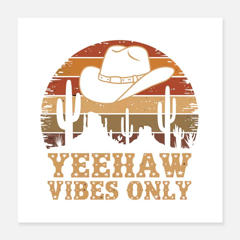 Yeehaw Vibes Only – Rétro western Poster 40 x 40 cm