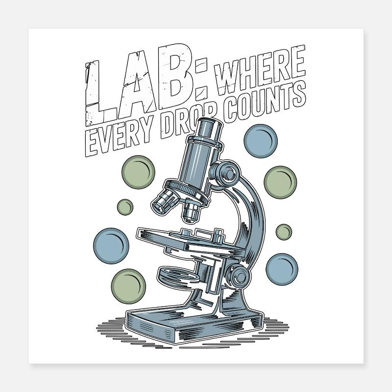 Lab Technician Lab Where Every Drop Scientist Poster 16" x 16" (40x40 cm)